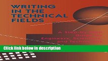 Books Writing in the Technical Fields: A Step-by-Step Guide for Engineers, Scientists, and
