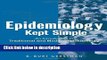 Books Epidemiology Kept Simple: An Introduction to Classic and Modern Epidemiology, Second Edition