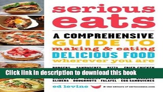 Ebook Serious Eats: A Comprehensive Guide to Making and Eating Delicious Food Wherever You Are