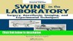 Books Swine in the Laboratory: Surgery, Anesthesia, Imaging, and Experimental Techniques, Second
