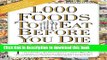 Books 1,000 Foods To Eat Before You Die: A Food Lover s Life List Free Online