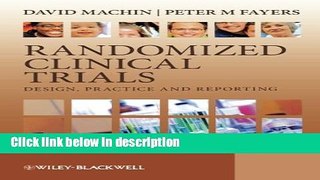 Books Randomized Clinical Trials: Design, Practice and Reporting Full Online