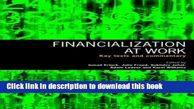 Download Financialization At Work: Key Texts and Commentary Online