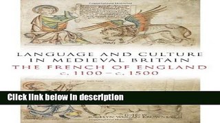 Ebook Language and Culture in Medieval Britain: The French of England, c.1100-c.1500 Full Online