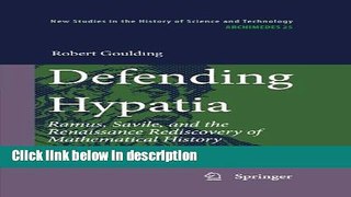 Books Defending Hypatia: Ramus, Savile, and the Renaissance Rediscovery of Mathematical History