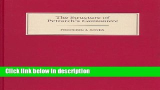 Books The Structure of Petrarch s Canzoniere: A Chronological, Psychological and Stylistic