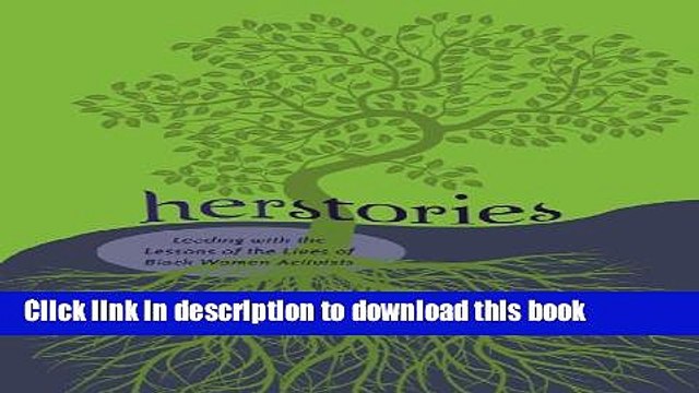 PDF Herstories: Leading with the Lessons of the Lives of Black Women Activists (Black Studies and