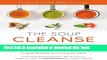 Ebook THE SOUP CLEANSE: A Revolutionary Detox of Nourishing Soups and Healing Broths from the