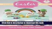 Books Cute   Easy EASTER Cake Toppers! (Cute   Easy Cake Toppers Collection) (Volume 10) Full Online
