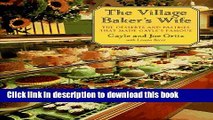 Ebook The Village Baker s Wife: The Deserts and Pastries That Made Gayle s Famous Full Online