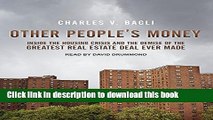 Download  Other People s Money: Inside the Housing Crisis and the Demise of the Greatest Real