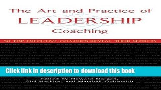 PDF  The Art and Practice of Leadership Coaching: 50 Top Executive Coaches Reveal Their Secrets