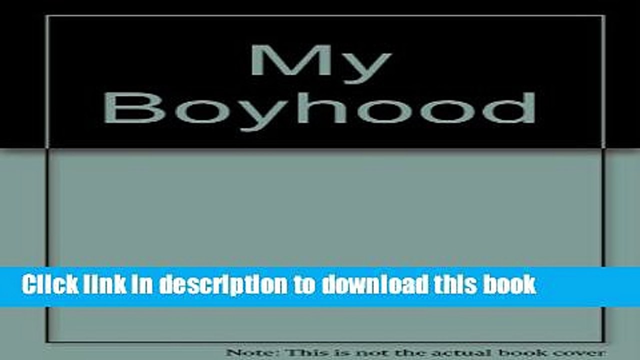 Download  My Boyhood  Free Books