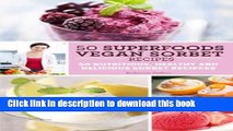 Books 50 Superfoods Vegan Sorbet Recipes - 50 Nutritious, Healthy and Delicious Sorbet Recipes