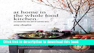 Ebook At Home in the Whole Food Kitchen: Celebrating the Art of Eating Well Free Online