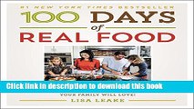 Books 100 Days of Real Food: How We Did It, What We Learned, and 100 Easy, Wholesome Recipes Your