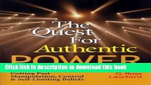 Books The Quest for Authentic Power: Getting Past Manipulation, Control, and Self Limiting Beliefs