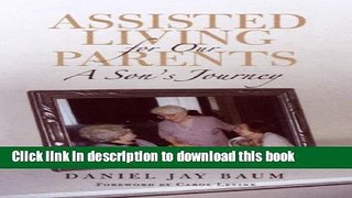 Books Assisted Living for Our Parents: A Son s Journey Free Online