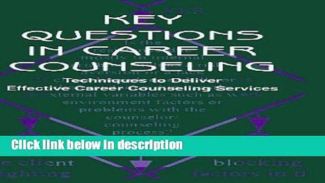 Ebook Key Questions in Career Counseling: Techniques To Deliver Effective Career Counseling