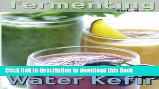 Books Fermenting vol. 4: Water Kefir (Volume 4) Free Download