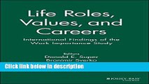 Books Life Roles, Values, and Careers: International Findings of the Work Importance Study Full