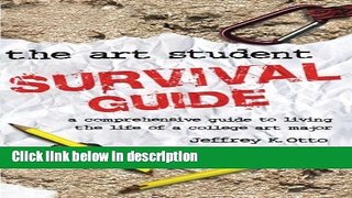 Ebook The Art Student Survival Guide (Design Concepts) Free Online