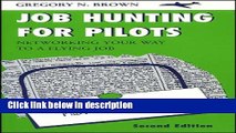 Books Job Hunting for Pilots: Networking Your Way to a Flying Job, Second Edition Full Online