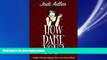 For you How Dare You?: Helpful Hints for Staying Sane in an Insane World (Auntie Jodi s Helpful