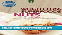 Ebook Nuts and Seeds, Weight Loss Superfoods: Recipes to Help You Lose Weight Without Calorie