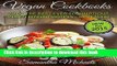 Books Vegan Cookbooks: 70 Of The Best Ever Scrumptious Vegan Dinner Recipes....Revealed! Free Online