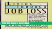 Books LIVING THROUGH JOB LOSS: Coping with the Emotional Effects of Job Loss and Rebuilding Your