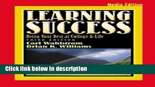 Books Learning Success: Being Your Best at College and Life, Media Edition (with InfoTrac) Full