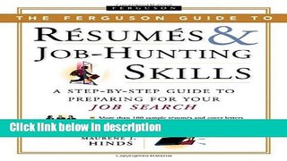 Books The Ferguson Guide to Resumes and Job Hunting Skills: A Step-By-Step Guide to Preparing for