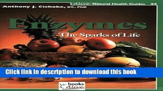 Books Enzymes: The Sparks of Life (Natural Health Guide) Full Online