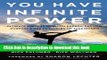 Books You Have Infinite Power: Ultimate Success through Energy, Passion, Purpose   the Principles