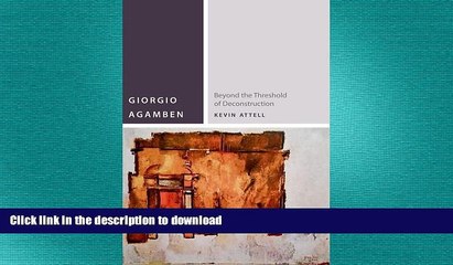 READ book  Giorgio Agamben: Beyond the Threshold of Deconstruction (Commonalities (FUP))