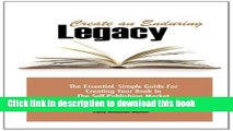 Ebook Create an Enduring Legacy: The Essential, Simple Guide for Creating Your Book in the