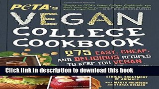 Ebook PETA S Vegan College Cookbook: 275 Easy, Cheap, and Delicious Recipes to Keep You Vegan at