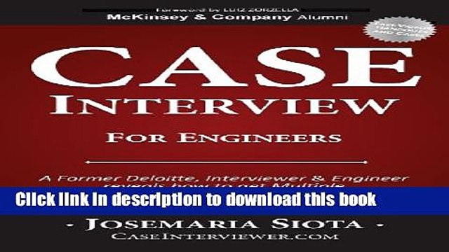 Download Case Interview for Engineers: A Former Deloitte, Interviewer Engineer reveals how to