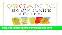 Ebook Organic Body Care Recipes: 175 Homemade Herbal Formulas for Glowing Skin   a Vibrant Self
