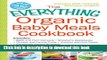 Books The Everything Organic Baby Meals Cookbook: Includes Apple and Plum Compote, Strawberry