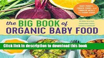 Ebook The Big Book of Organic Baby Food: Baby PurÃ©es, Finger Foods, and Toddler Meals For Every