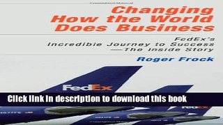 Books Changing How the World Does Business: Fedex s Incredible Journey to Success--the Inside