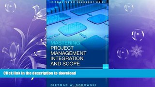 READ THE NEW BOOK Mastering Project Management Integration and Scope: A Framework for Strategizing