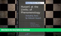 FREE PDF  Husserl at the Limits of Phenomenology (SPEP): Including Texts READ ONLINE