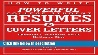 Ebook How to Write Powerful College Student Resumes and Cover Letters: Secrets That Get Job