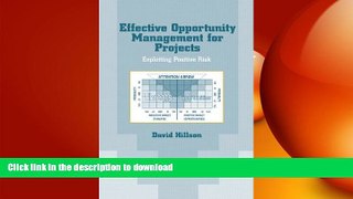 READ THE NEW BOOK Effective Opportunity Management for Projects: Exploiting Positive Risk (Center