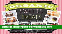 Ebook Organic Sweets and Treats: More Than 70 Delicious Recipes Full Online