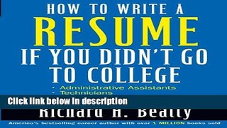 Ebook How to Write a Resume If You Didn t Go to College Free Online