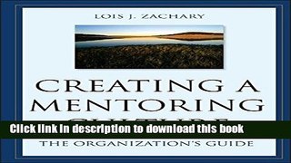 Books Creating a Mentoring Culture: The Organization s Guide Full Online